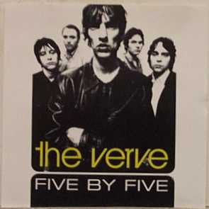 Five By Five, The Verve