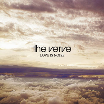 The Verve, Love Is Noise