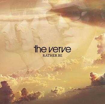 The Verve, Rather Be