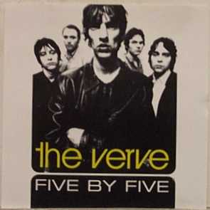 Five By Five, The Verve