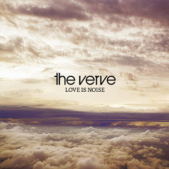 The Verve, Love Is Noise